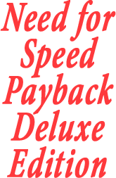 Need for Speed ​​​​Payback Deluxe Edition